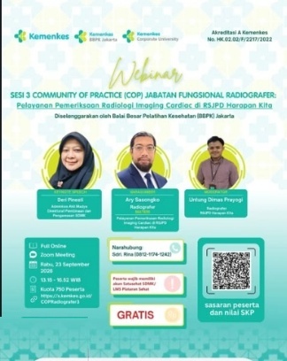 Webinar Sesi 3 Community of Practice (COP) JF Radiografer: Pemeriksaan Radiologi Imaging Cardiac di RSJPD Harapan Kita.